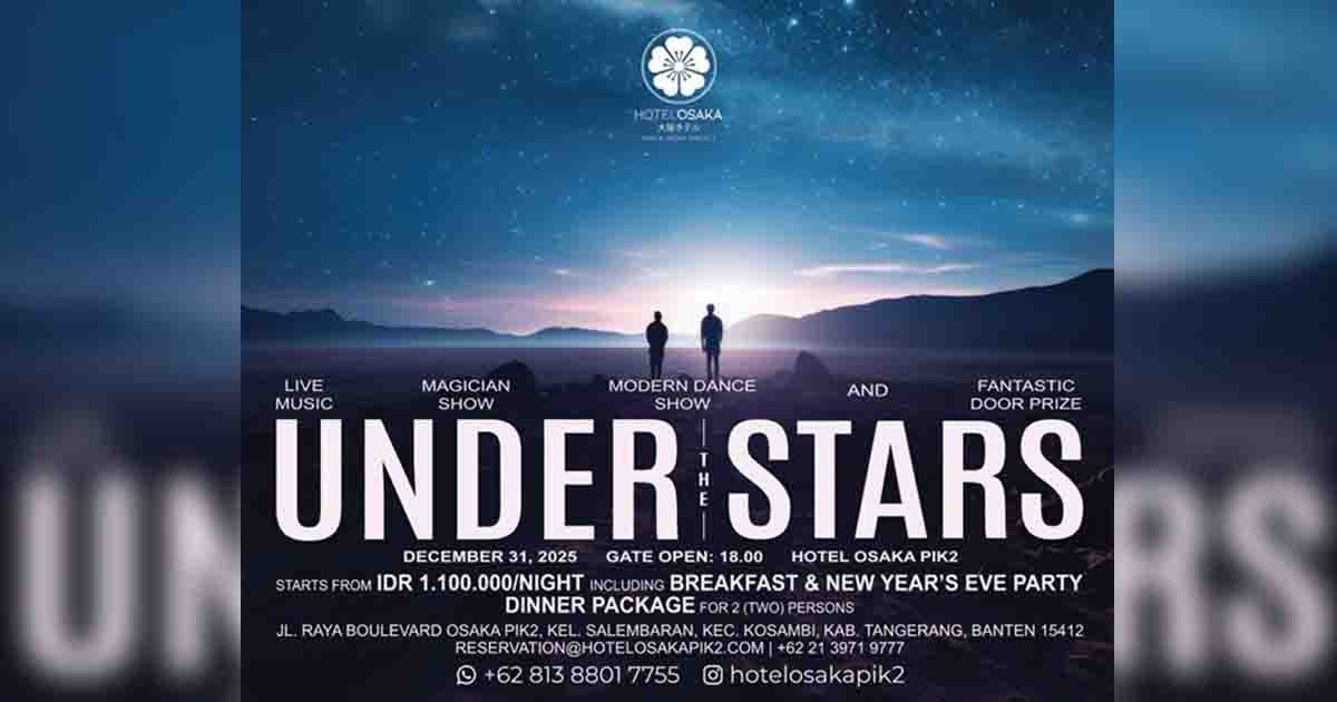 Hotel Osaka PIK 2 Siap Guncang Malam Tahun Baru Lewat Paket “Under The Stars” 1 Hotel Osaka PIK 2 Siap Guncang Malam Tahun Baru Lewat Paket “Under The Stars”